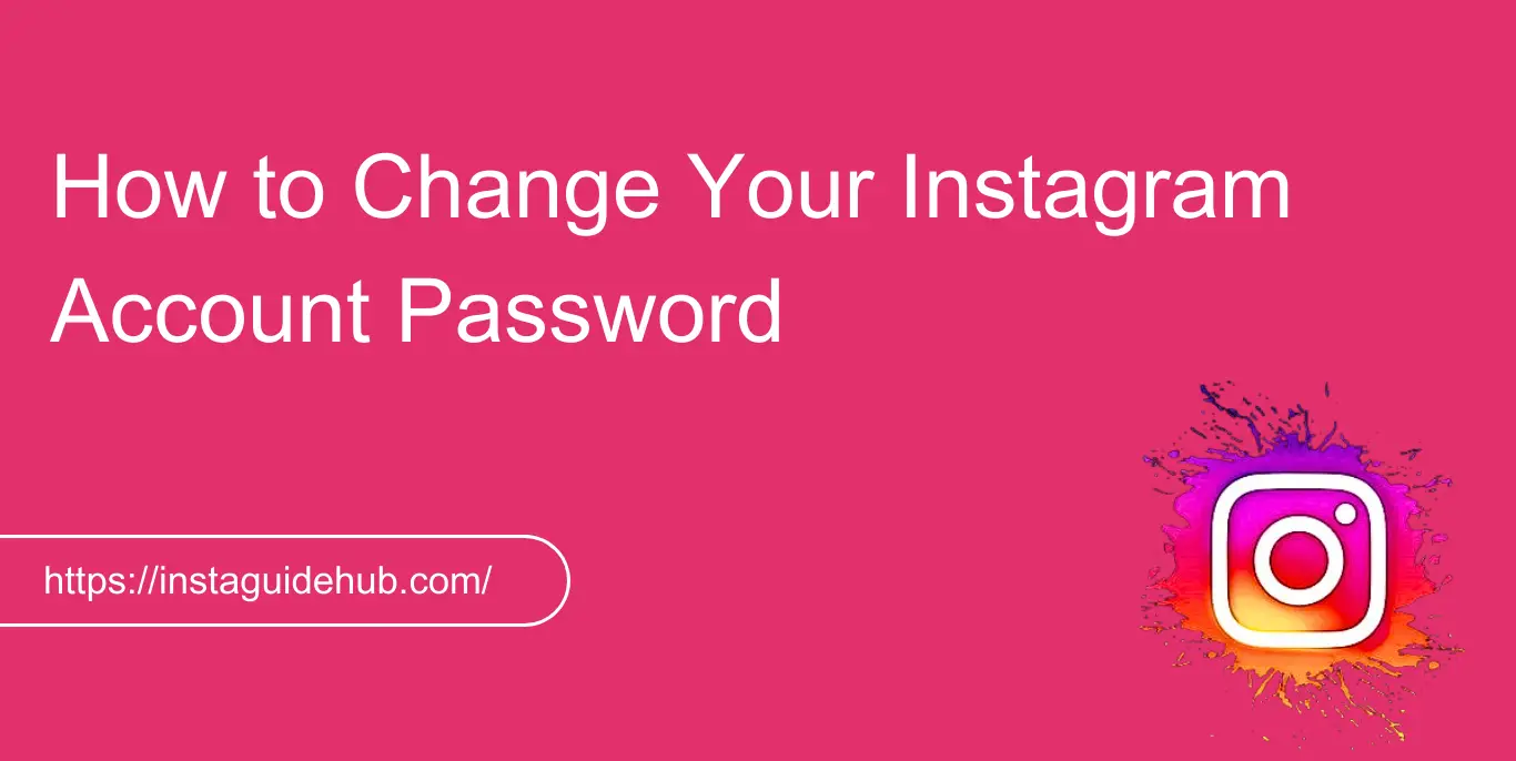 How to Change Your Instagram Account Password