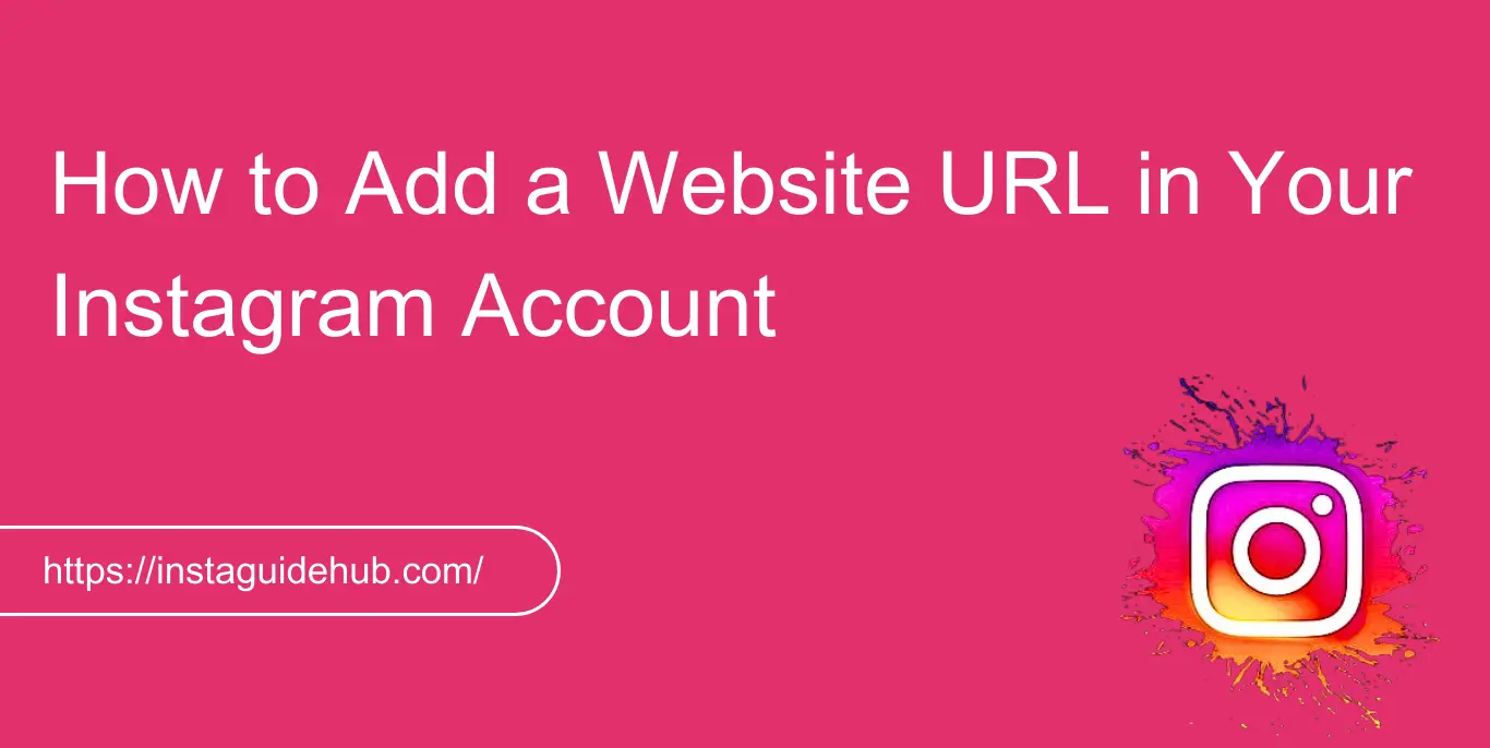 How to Add a Website URL in Your Instagram Account 