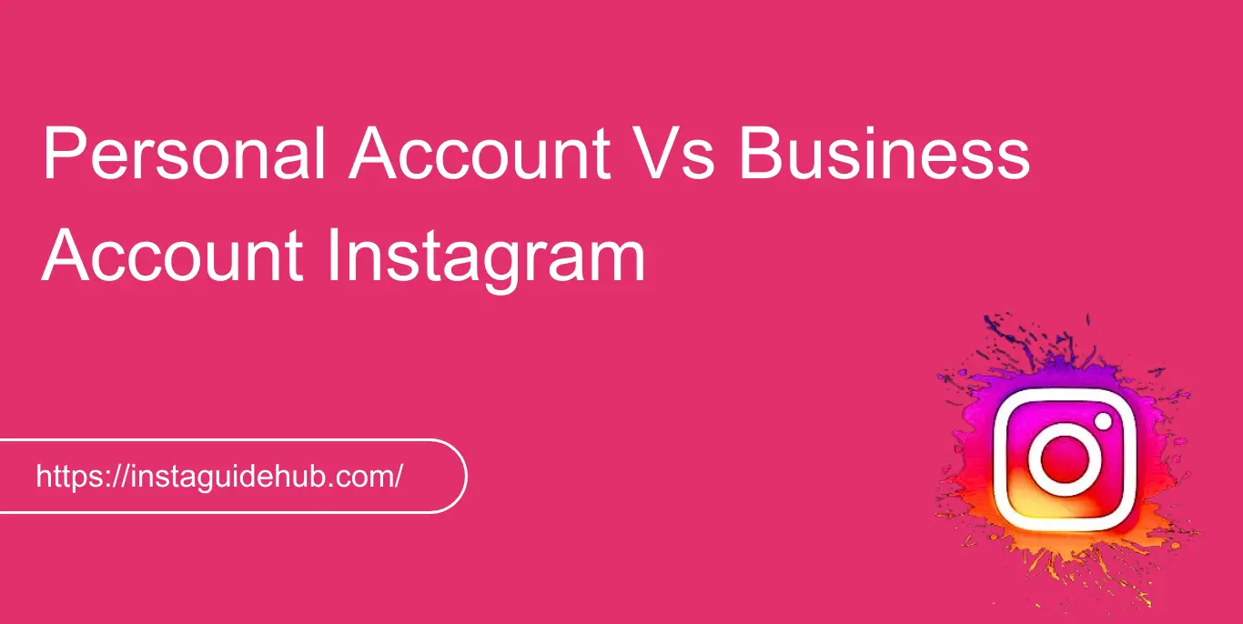 Personal Account Vs Business Account Instagram